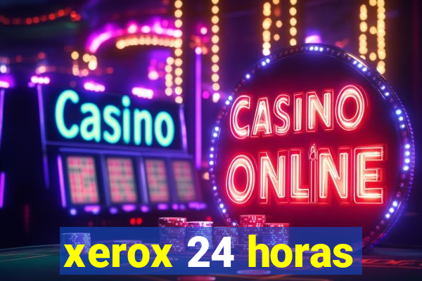 xerox 24 horas